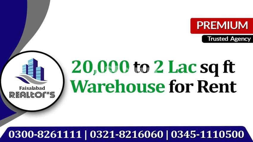 20000 sq ft to 2 lac sq ft Warehouse on Rent at Ideal Locations of FSD