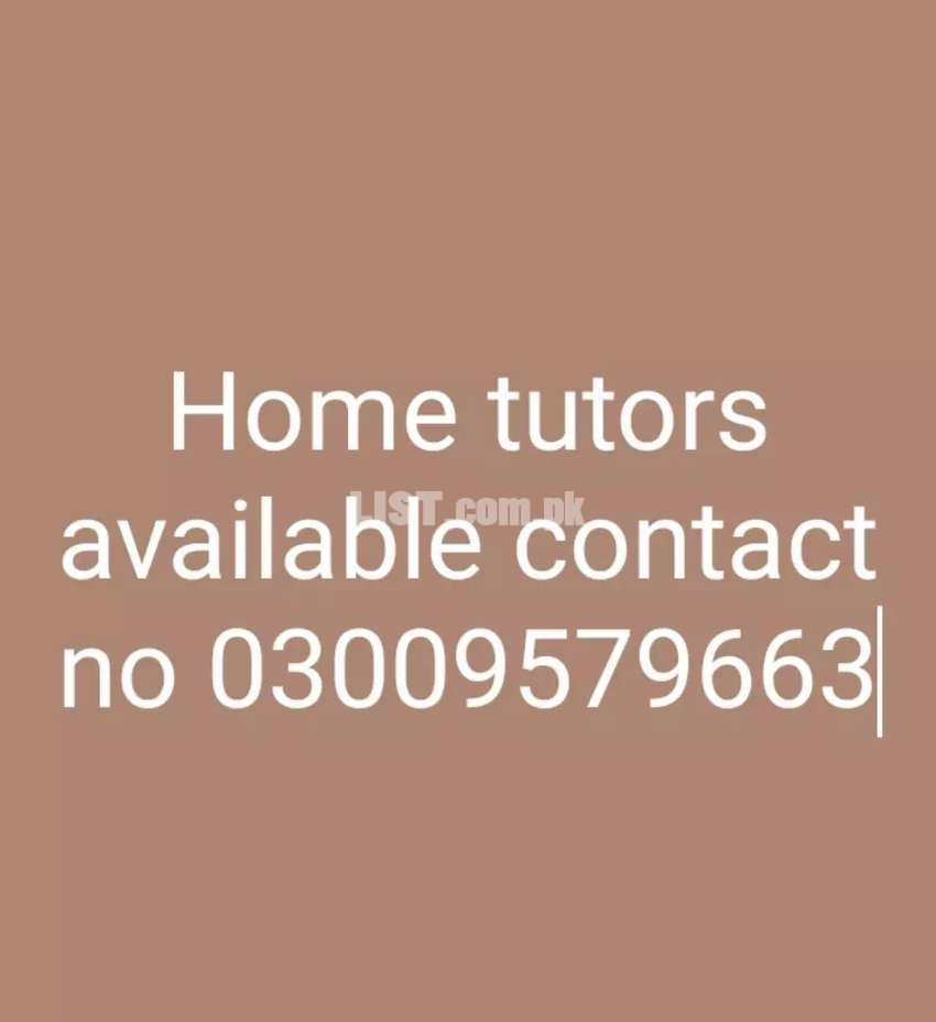 Home tutors available,