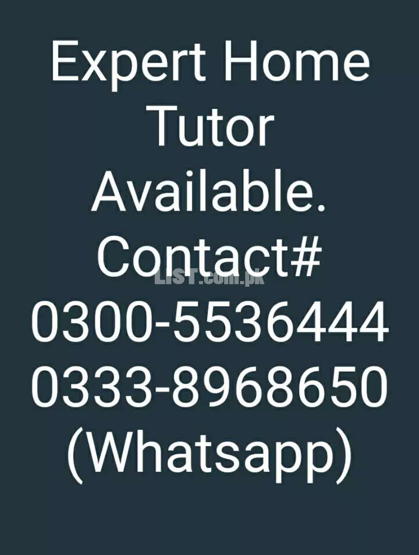 Expert Home Tutor Available with Experience up to Fsc and O Levels.