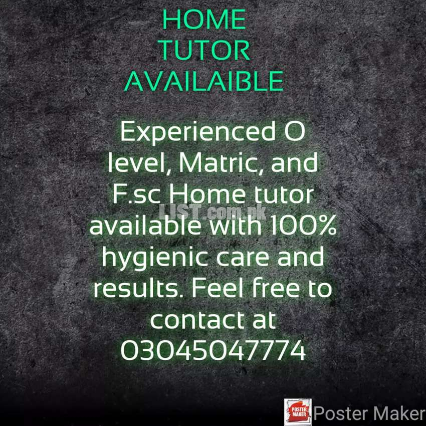 Experienced O' Levels, matric and Fsc home tutor