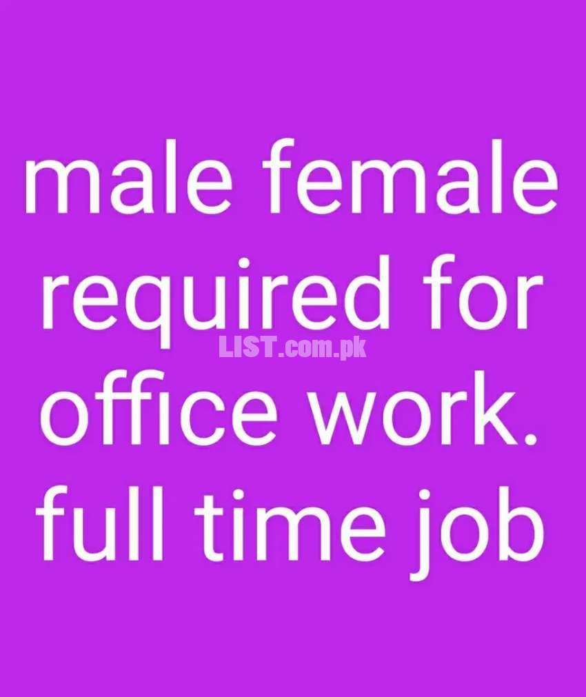 Male female required for office work