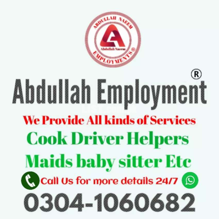 We Provide "Cook" Driver "Maids "baby sitter "Nanny "Patient Care Etc