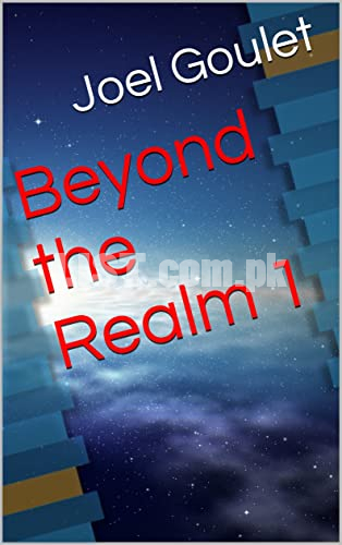 Beyond the Realm #1 e-book novel by Joel Goulet