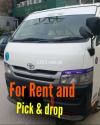 Pick and drop rent toyota hiace - tours- marriages booking airport car