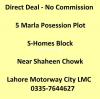 5 Marla S Home Posession Plot Lahore Motorway City LMC - Direct Deal