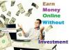 Earn money without Investment!