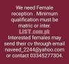 Female reception required for school. Full time and part time