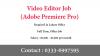 Video Editor Required in Lahore - Video Editing Job in Lahore