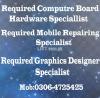 Required mobile repair speci & computer hardware graphics , specialist